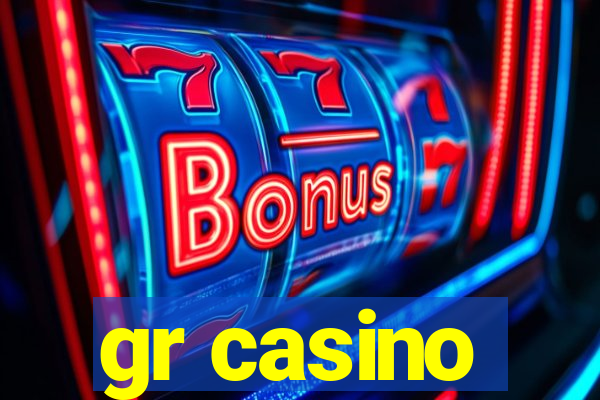 gr casino