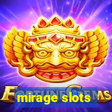 mirage slots