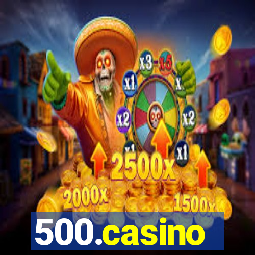 500.casino