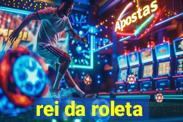 rei da roleta