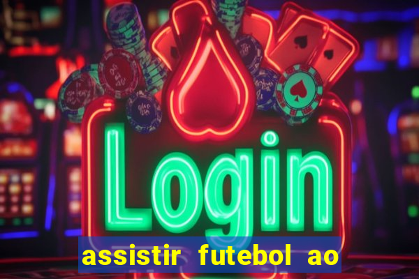 assistir futebol ao vivo gratis no sportv