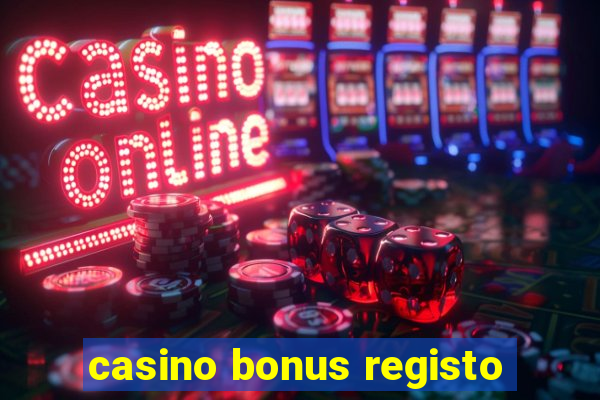 casino bonus registo