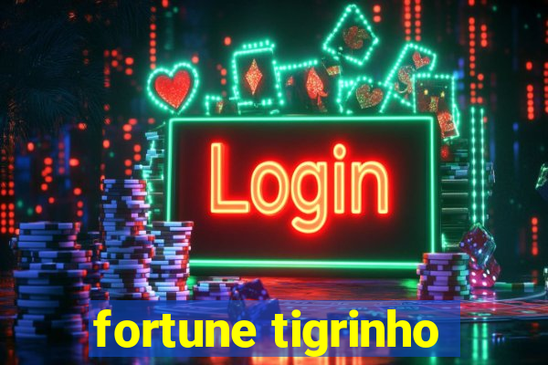 fortune tigrinho