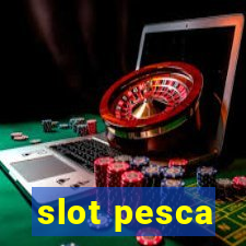 slot pesca