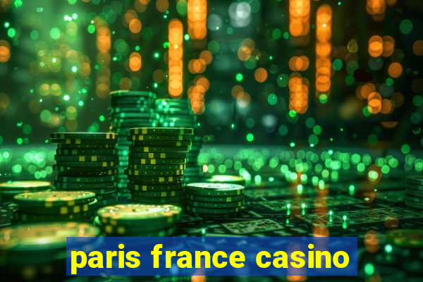 paris france casino