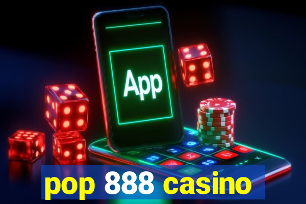 pop 888 casino