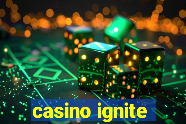 casino ignite