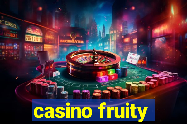 casino fruity