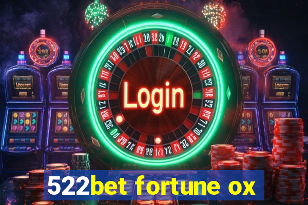 522bet fortune ox