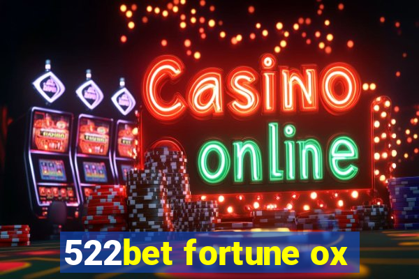 522bet fortune ox