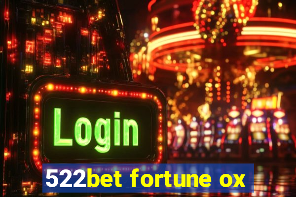 522bet fortune ox