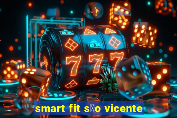 smart fit s茫o vicente