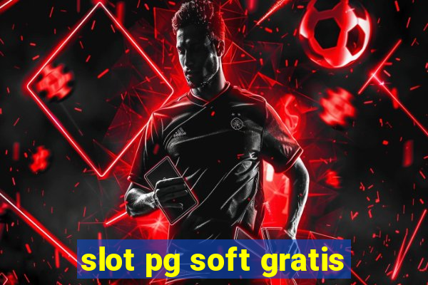 slot pg soft gratis