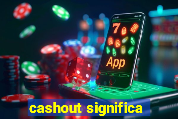 cashout significa