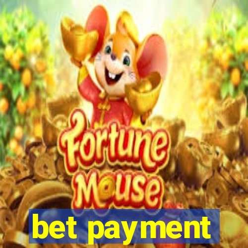 bet payment