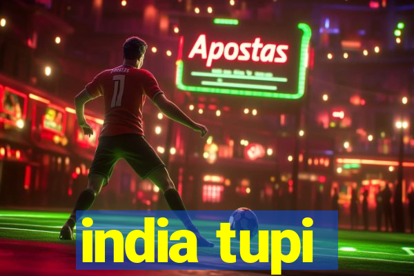 india tupi