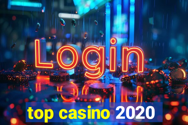 top casino 2020