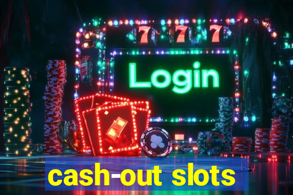 cash-out slots