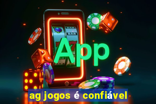 ag jogos é confiável