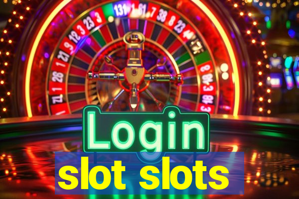 slot slots