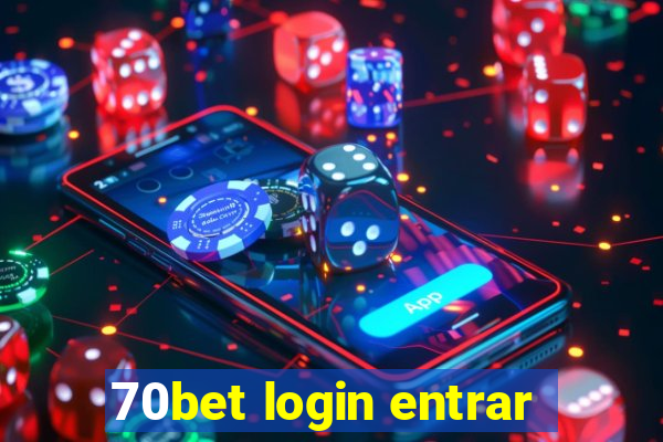 70bet login entrar