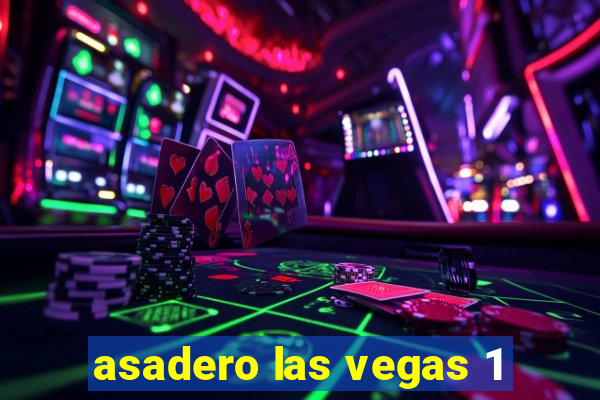 asadero las vegas 1