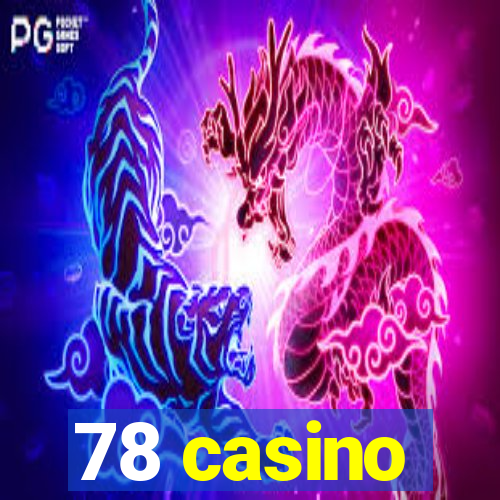 78 casino