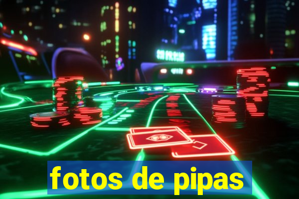 fotos de pipas