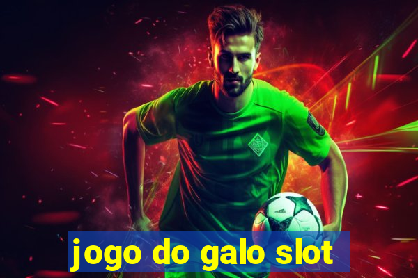 jogo do galo slot