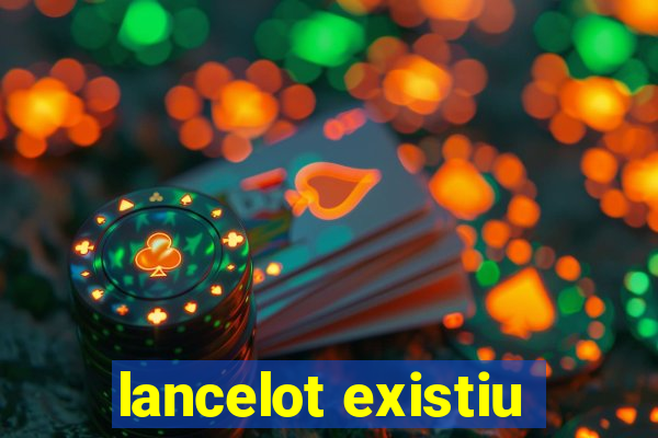 lancelot existiu