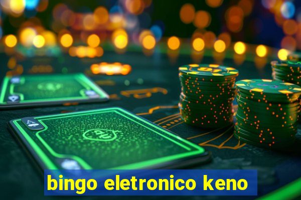 bingo eletronico keno