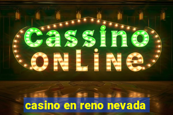 casino en reno nevada