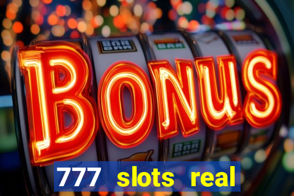 777 slots real money game