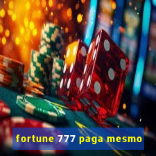 fortune 777 paga mesmo