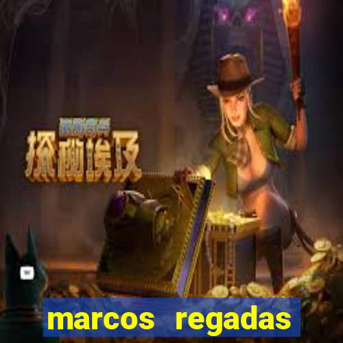 marcos regadas filho fortuna