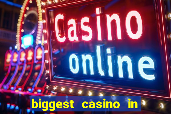 biggest casino in the united states