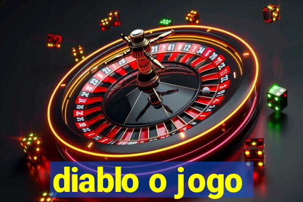 diablo o jogo