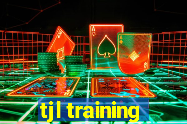 tjl training