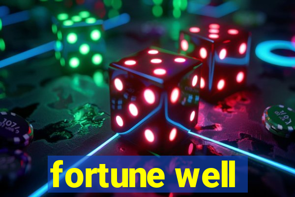 fortune well