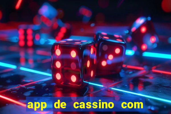 app de cassino com b么nus gr谩tis