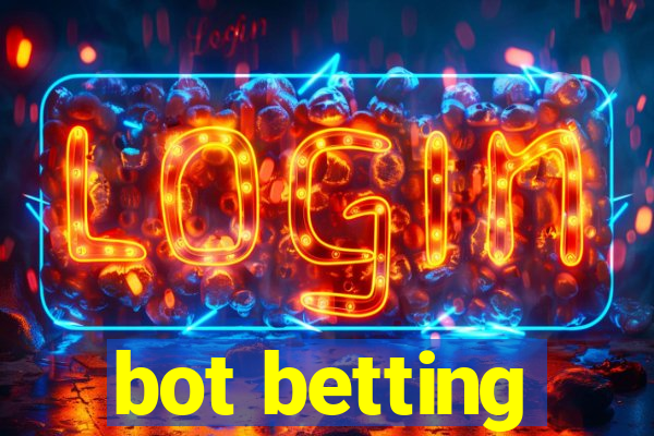 bot betting