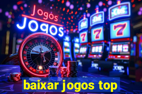 baixar jogos top