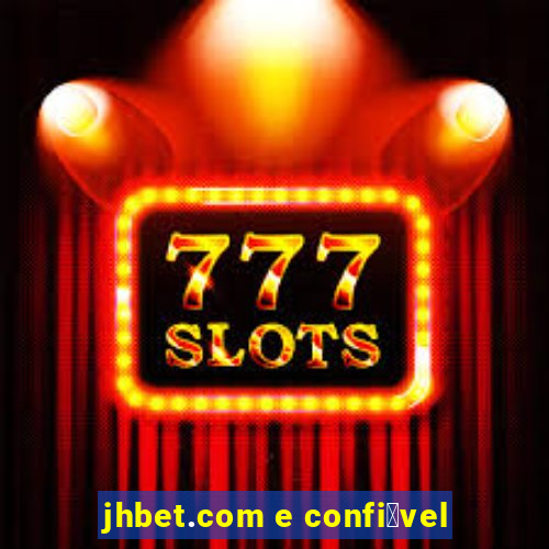 jhbet.com e confi谩vel