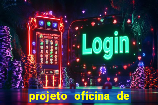 projeto oficina de jogos educativos