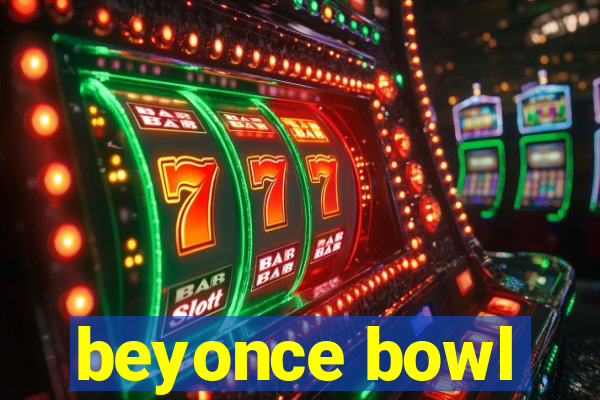 beyonce bowl