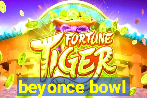 beyonce bowl