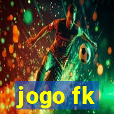 jogo fk