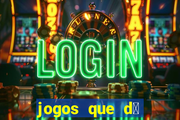 jogos que d谩 dinheiro gr谩tis