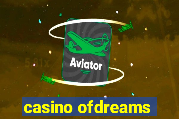 casino ofdreams