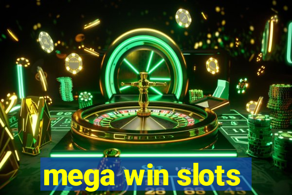 mega win slots